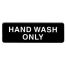 Thunder Group PLIS9333BK, 9x3-inch 'Hand Wash Only' Information Sign
