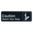 Winco SGN-326, 9x3-inch 'Caution. Watch Your Step' Black Information Sign