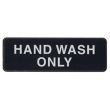 Winco SGN-303, 9x3-inch 'Hand Wash Only' Black Information Sign